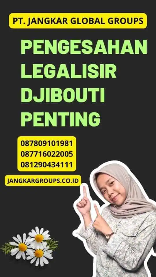 Pengesahan Legalisir Djibouti Penting