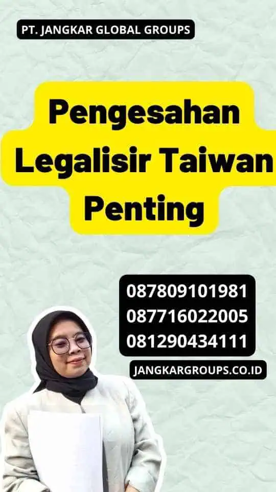 Pengesahan Legalisir Taiwan Penting