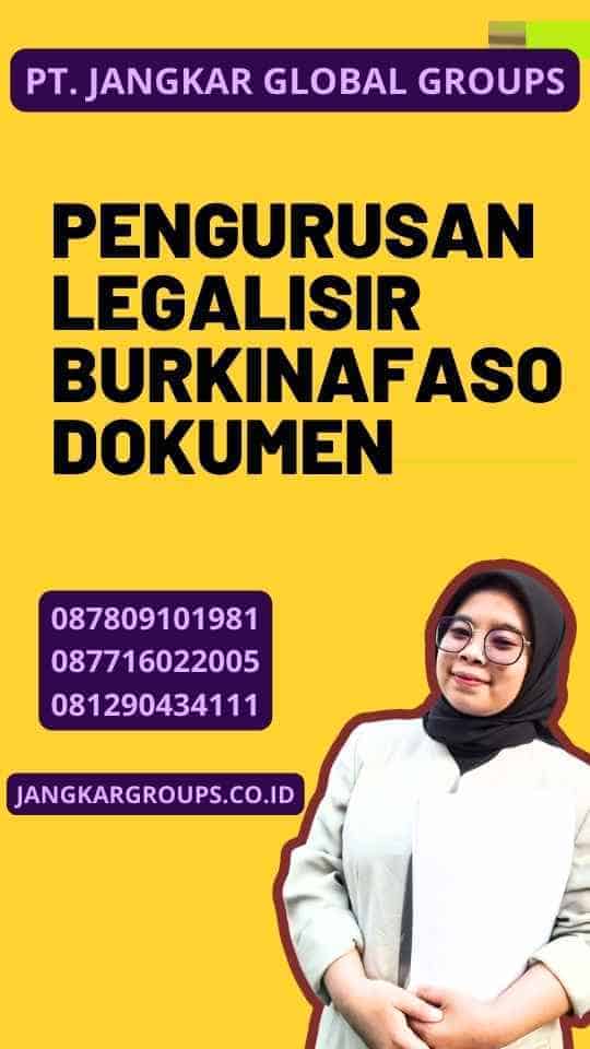 Pengurusan Legalisir Burkinafaso Dokumen