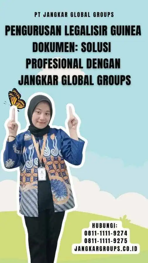 Pengurusan Legalisir Guinea Dokumen Solusi Profesional dengan Jangkar Global Groups