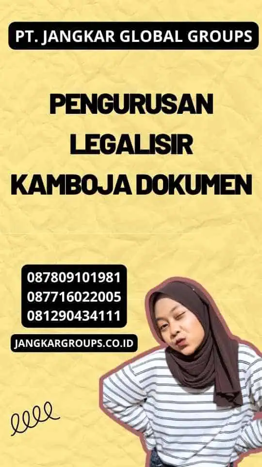 Pengurusan Legalisir Kamboja Dokumen