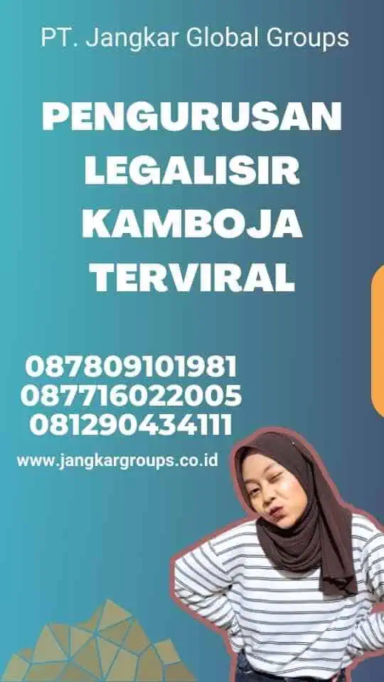 Pengurusan Legalisir Kamboja Terviral