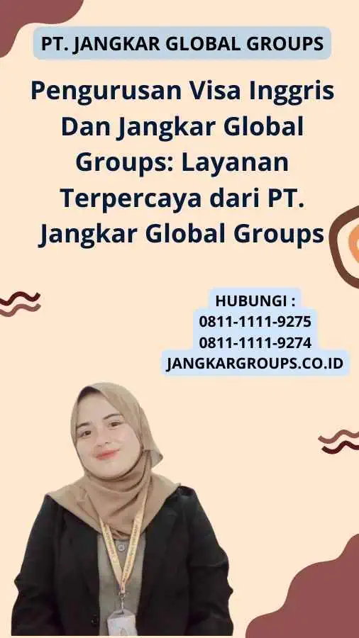 Pengurusan Visa Inggris Dan Jangkar Global Groups: Layanan Terpercaya dari PT. Jangkar Global Groups