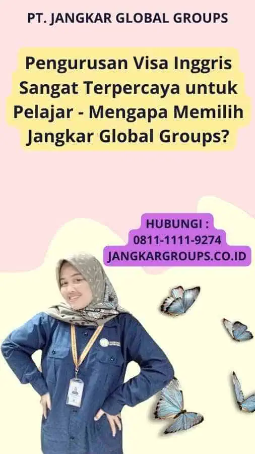 Pengurusan Visa Inggris Sangat Terpercaya untuk Pelajar - Mengapa Memilih Jangkar Global Groups?