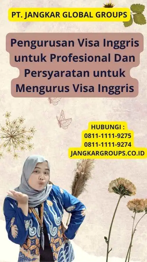 Pengurusan Visa Inggris untuk Profesional Dan Persyaratan untuk Mengurus Visa Inggris