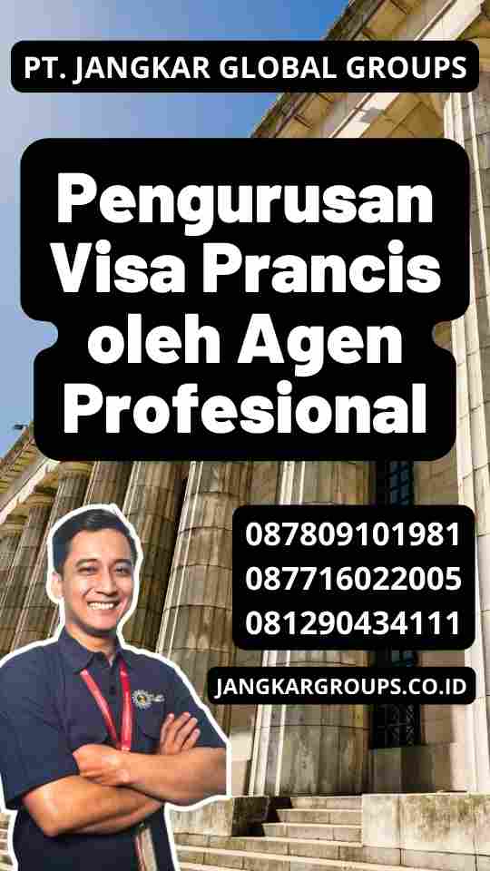 Pengurusan Visa Prancis oleh Agen Profesional