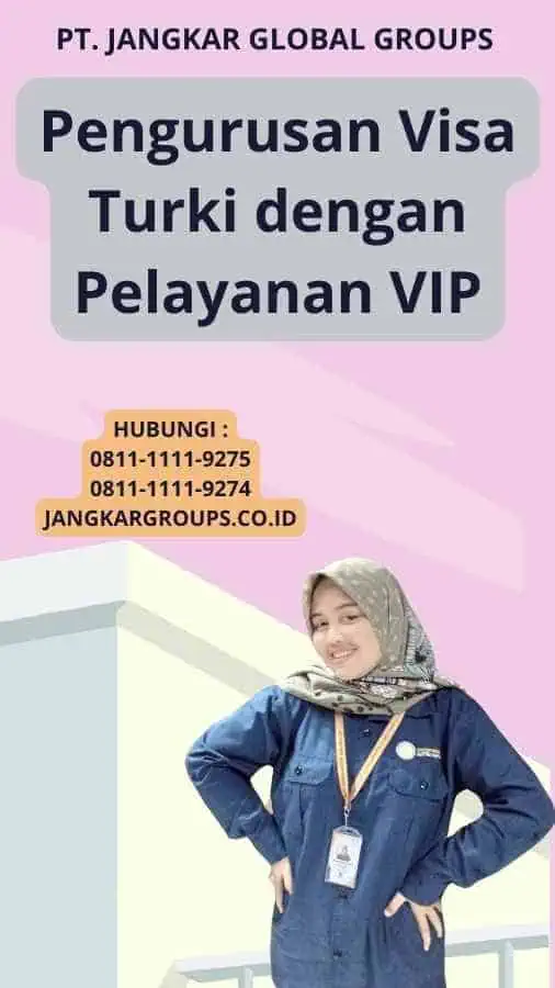 Pengurusan Visa Turki dengan Pelayanan VIP