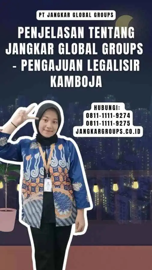 Penjelasan tentang Jangkar Global Groups - Pengajuan Legalisir Kamboja