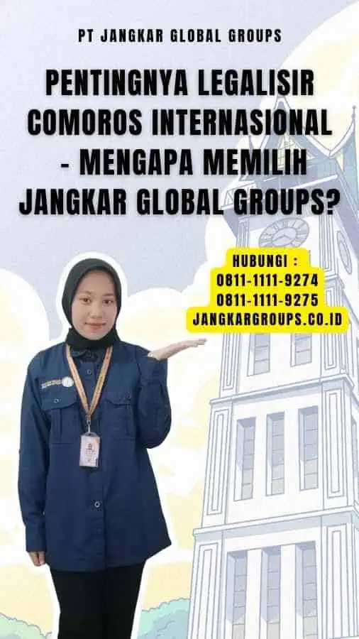 Pentingnya Legalisir Comoros Internasional - Mengapa Memilih Jangkar Global Groups