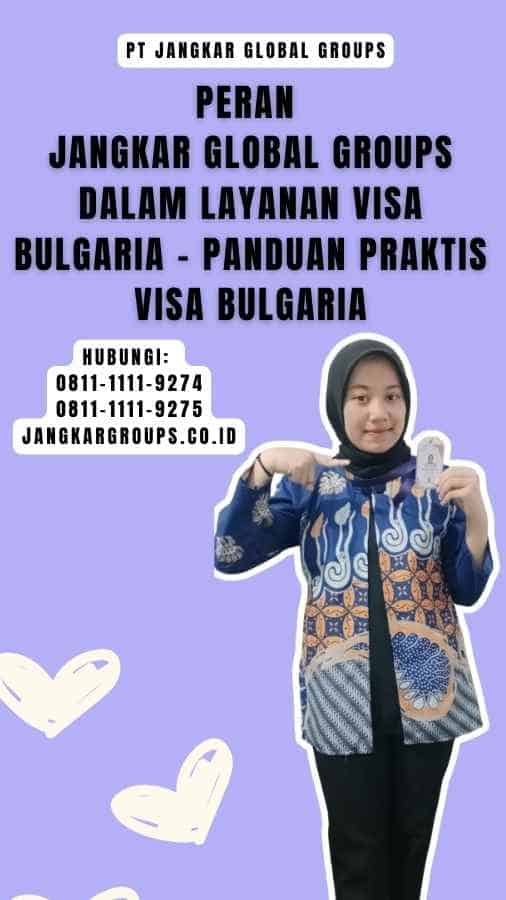 Peran Jangkar Global Groups dalam Layanan Visa Bulgaria - Panduan Praktis Visa Bulgaria