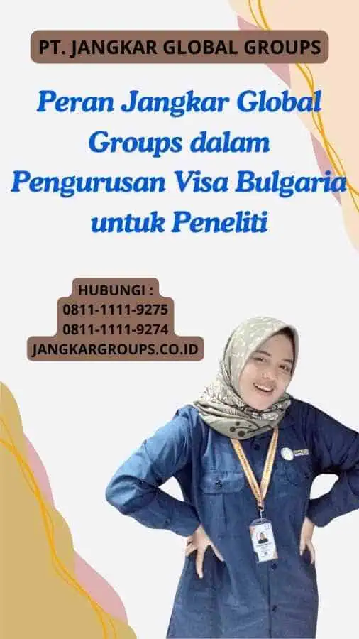 Peran Jangkar Global Groups dalam Pengurusan Visa Bulgaria untuk Peneliti