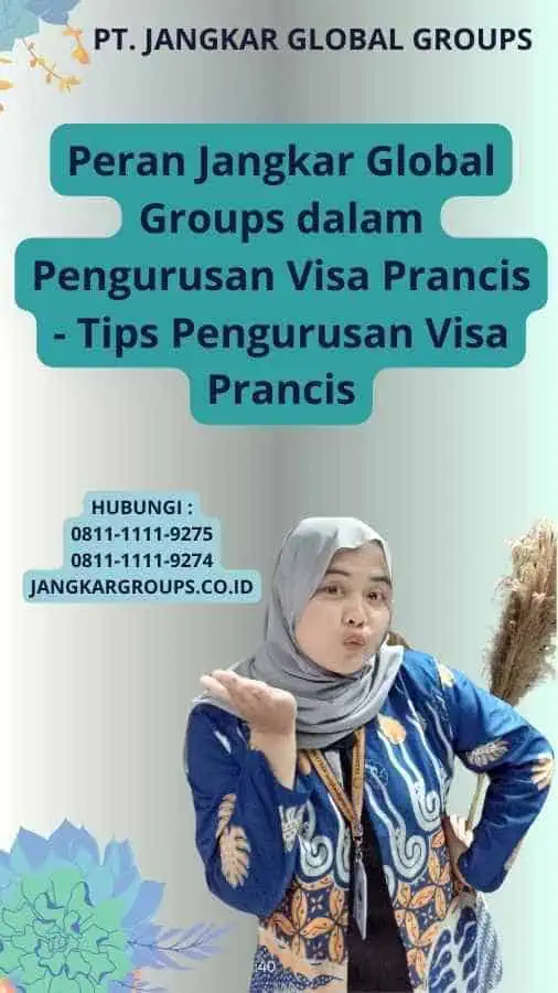 Peran Jangkar Global Groups dalam Pengurusan Visa Prancis -  Tips Pengurusan Visa Prancis