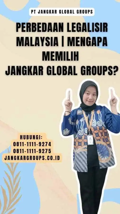 Perbedaan Legalisir Malaysia Mengapa Memilih Jangkar Global Groups