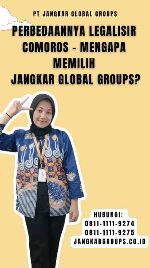 Perbedaannya Legalisir Comoros - Mengapa Memilih Jangkar Global Groups