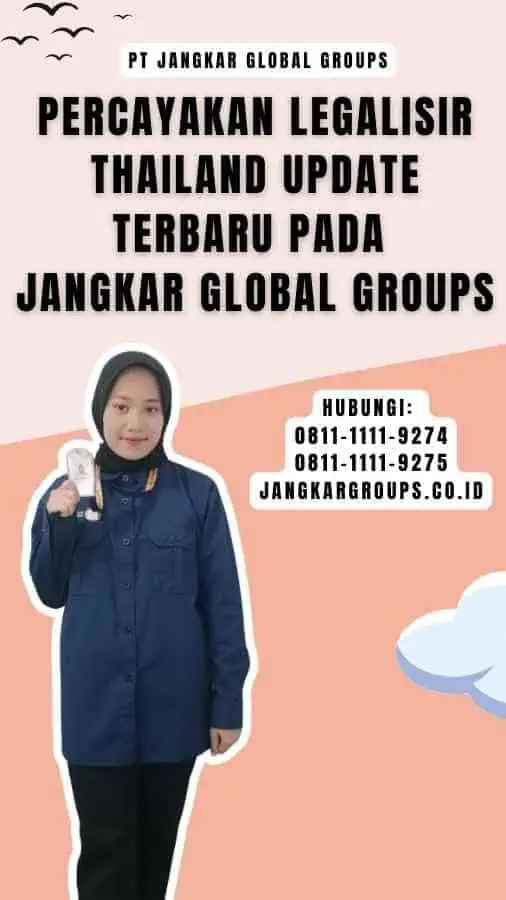 Percayakan Legalisir Thailand Update Terbaru pada Jangkar Global Groups