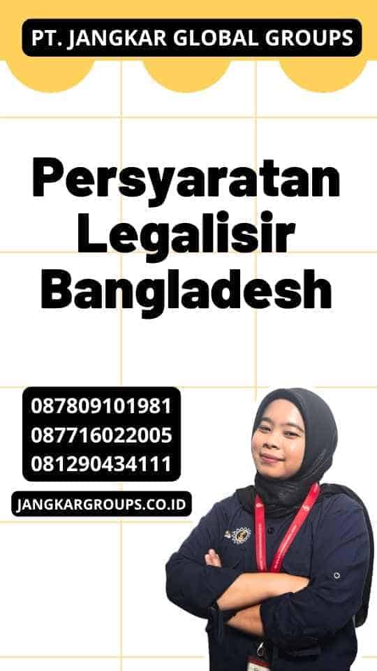 Persyaratan Legalisir Bangladesh