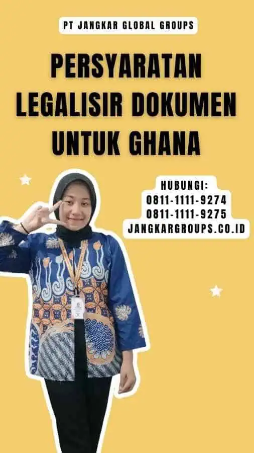 Persyaratan Legalisir Dokumen untuk Ghana