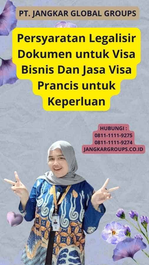 Persyaratan Legalisir Dokumen untuk Visa Bisnis Dan Jasa Visa Prancis untuk Keperluan