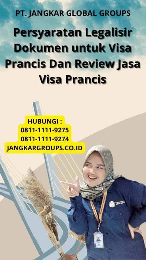 Persyaratan Legalisir Dokumen untuk Visa Prancis Dan Review Jasa Visa Prancis