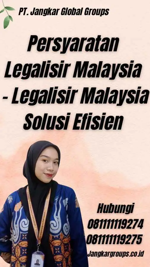 Persyaratan Legalisir Malaysia - Legalisir Malaysia Solusi Efisien