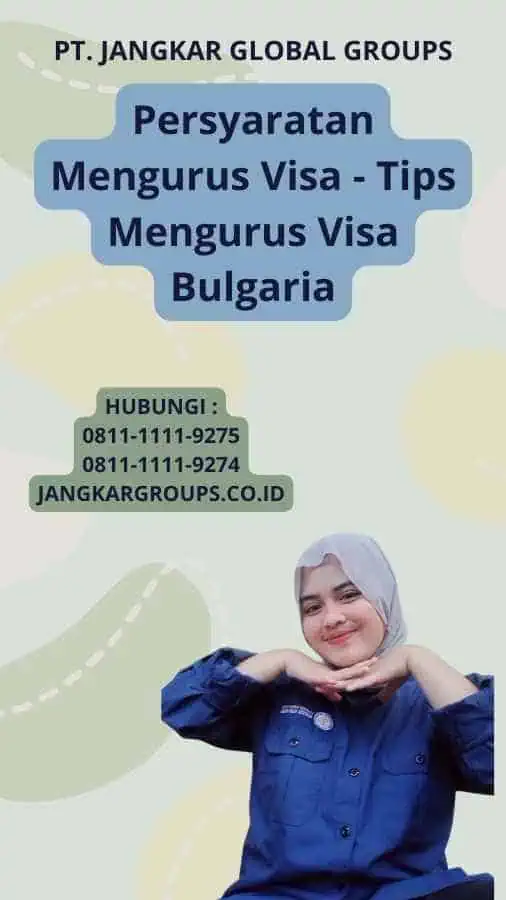 Persyaratan Mengurus Visa - Tips Mengurus Visa Bulgaria