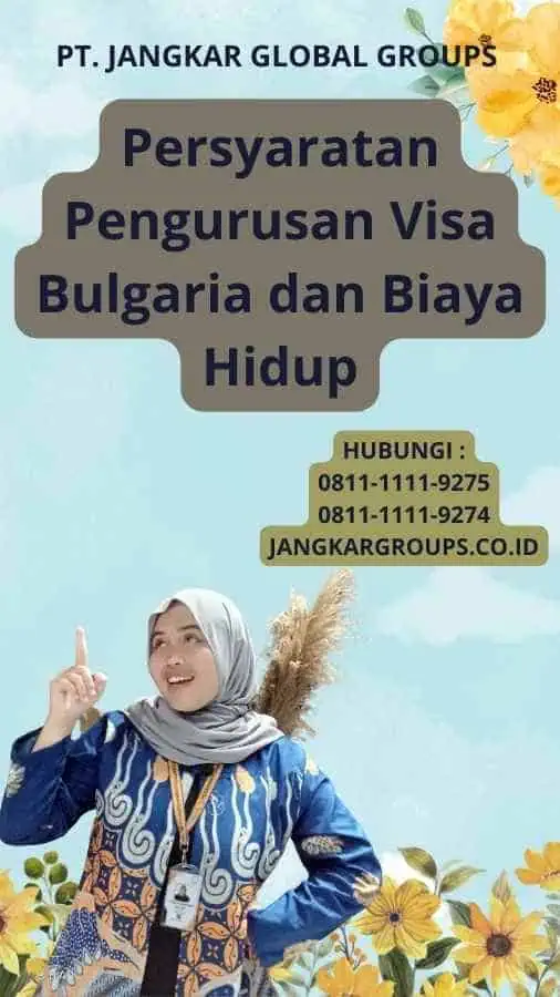 Persyaratan Pengurusan Visa Bulgaria dan Biaya Hidup