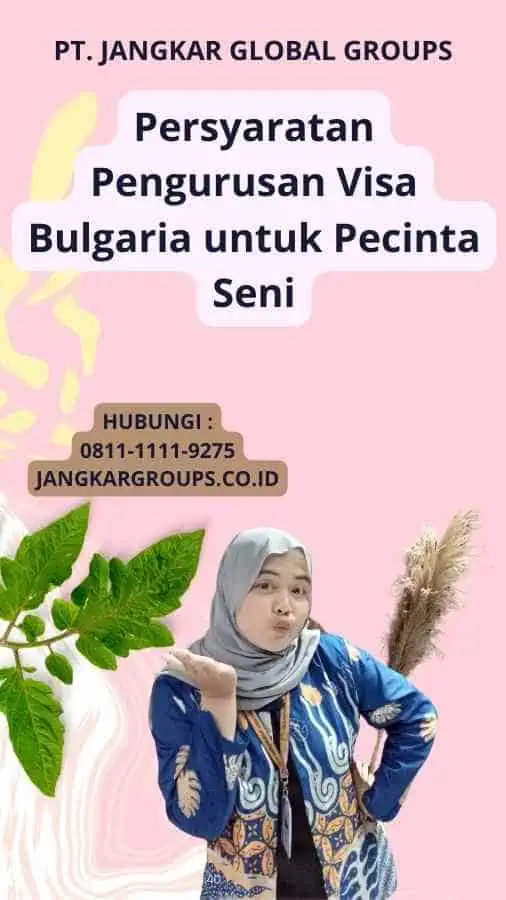 Persyaratan Pengurusan Visa Bulgaria untuk Pecinta Seni