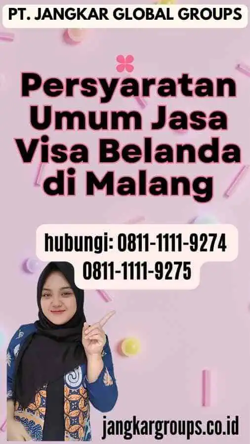 Persyaratan Umum Jasa Visa Belanda di Malang