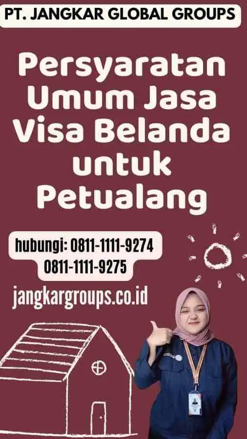 Persyaratan Umum Jasa Visa Belanda untuk Petualang