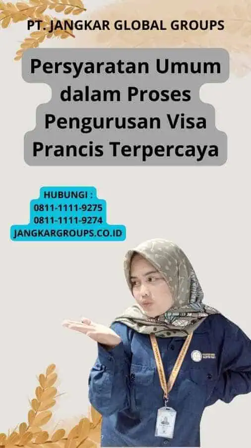 Persyaratan Umum dalam Proses Pengurusan Visa Prancis Terpercaya