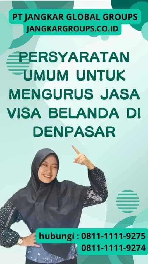 Persyaratan Umum untuk Mengurus Jasa Visa Belanda di Denpasar