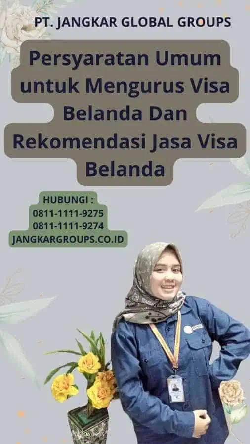 Persyaratan Umum untuk Mengurus Visa Belanda Dan Rekomendasi Jasa Visa Belanda