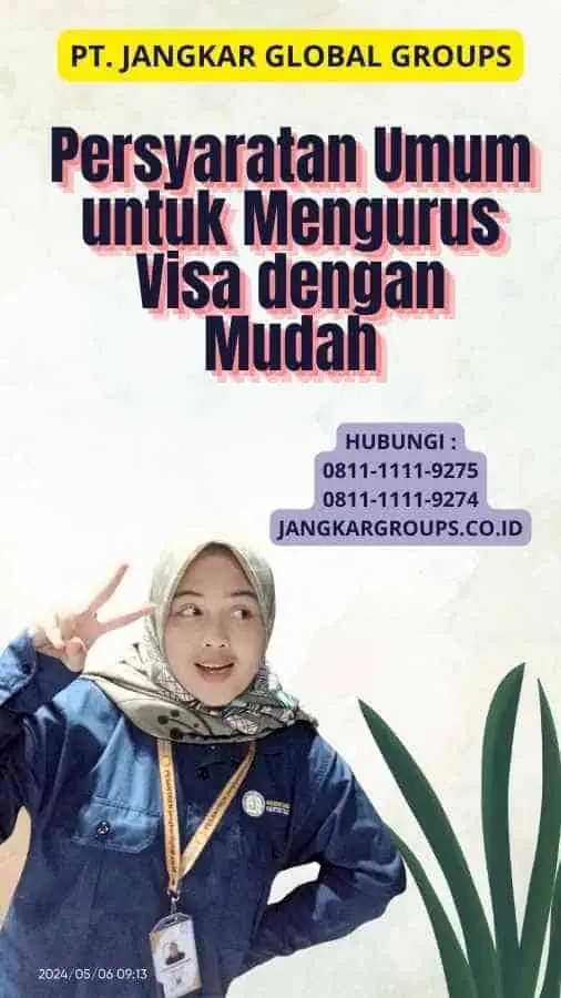 Persyaratan Umum untuk Mengurus Visa dengan Mudah