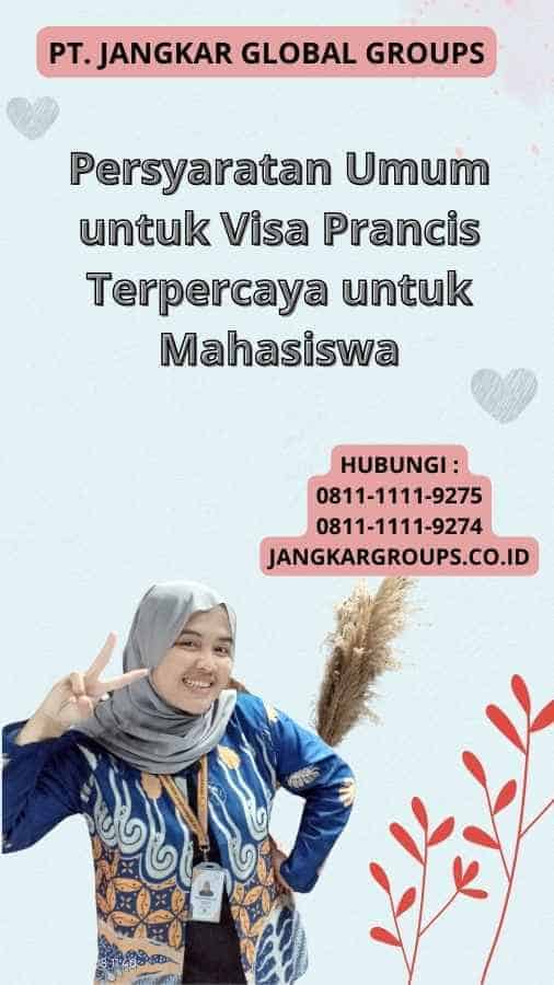 Persyaratan Umum untuk Visa Prancis Terpercaya untuk Mahasiswa