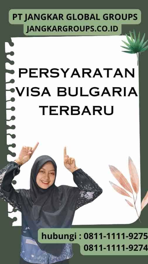 Persyaratan Visa Bulgaria Terbaru