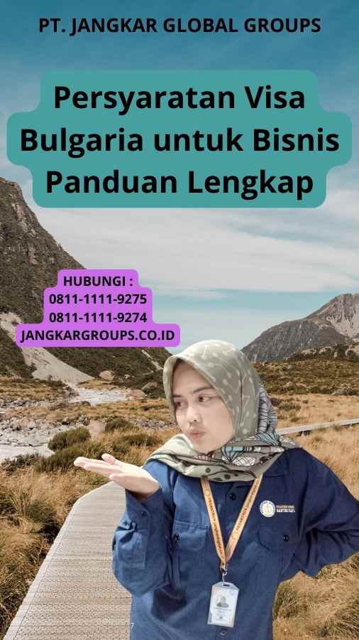 Persyaratan Visa Bulgaria untuk Bisnis Panduan Lengkap