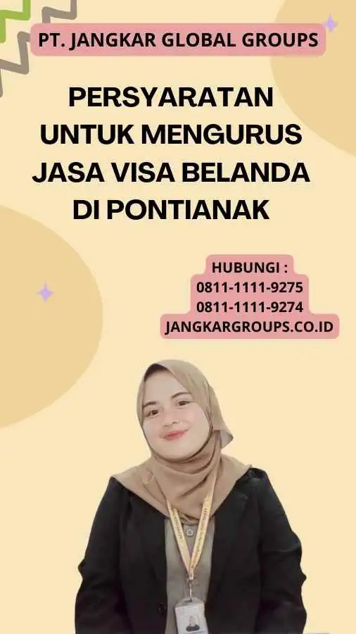 Persyaratan untuk Mengurus Jasa Visa Belanda di Pontianak