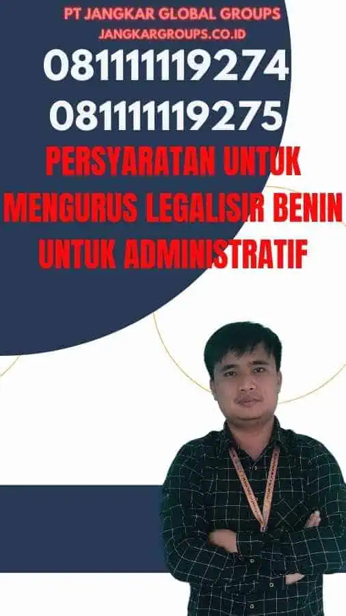 Persyaratan untuk Mengurus Legalisir Benin Untuk Administratif