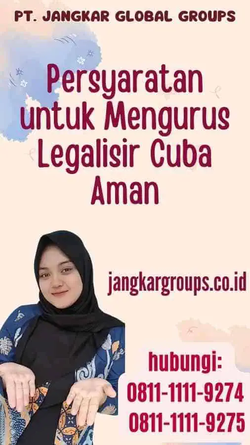 Persyaratan untuk Mengurus Legalisir Cuba Aman