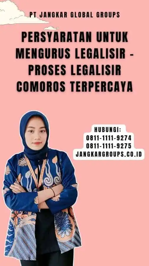 Persyaratan untuk Mengurus Legalisir - Proses Legalisir Comoros Terpercaya