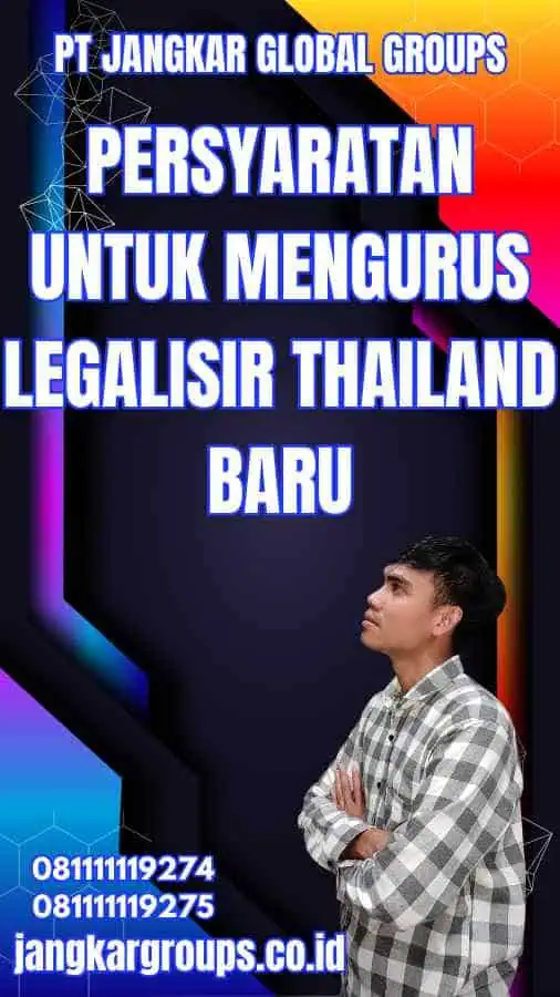 Persyaratan untuk Mengurus Legalisir Thailand Baru