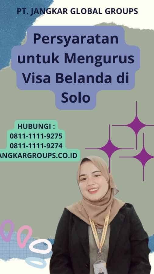 Persyaratan untuk Mengurus Visa Belanda di Solo