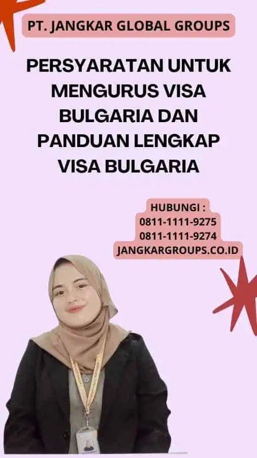 Persyaratan untuk Mengurus Visa Bulgaria Dan Panduan Lengkap Visa Bulgaria