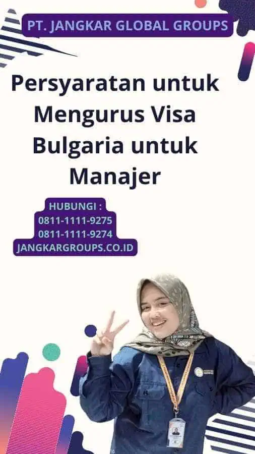 Persyaratan untuk Mengurus Visa Bulgaria untuk Manajer