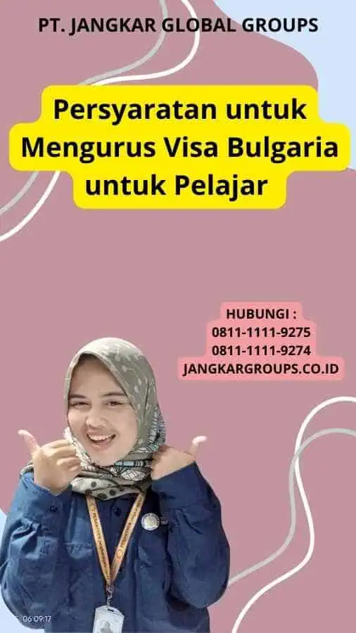 Persyaratan untuk Mengurus Visa Bulgaria untuk Pelajar 