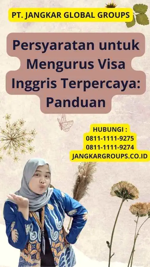 Persyaratan untuk Mengurus Visa Inggris Terpercaya: Panduan