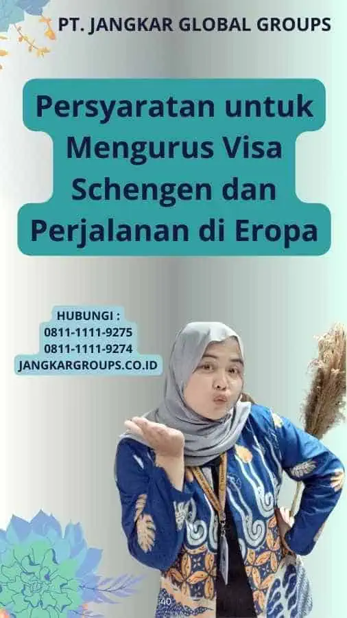 Persyaratan untuk Mengurus Visa Schengen dan Perjalanan di Eropa