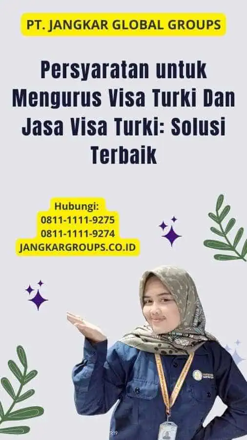 Persyaratan untuk Mengurus Visa Turki Dan Jasa Visa Turki: Solusi Terbaik