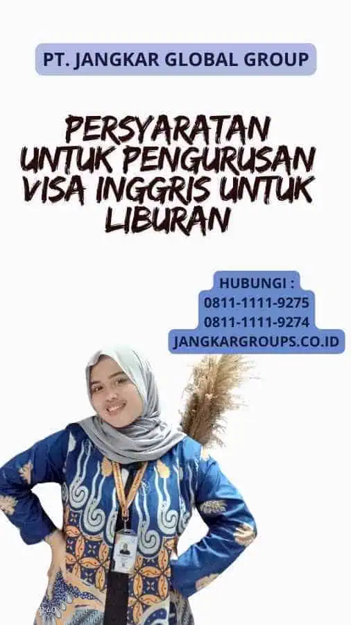 Persyaratan untuk Pengurusan Visa Inggris untuk Liburan