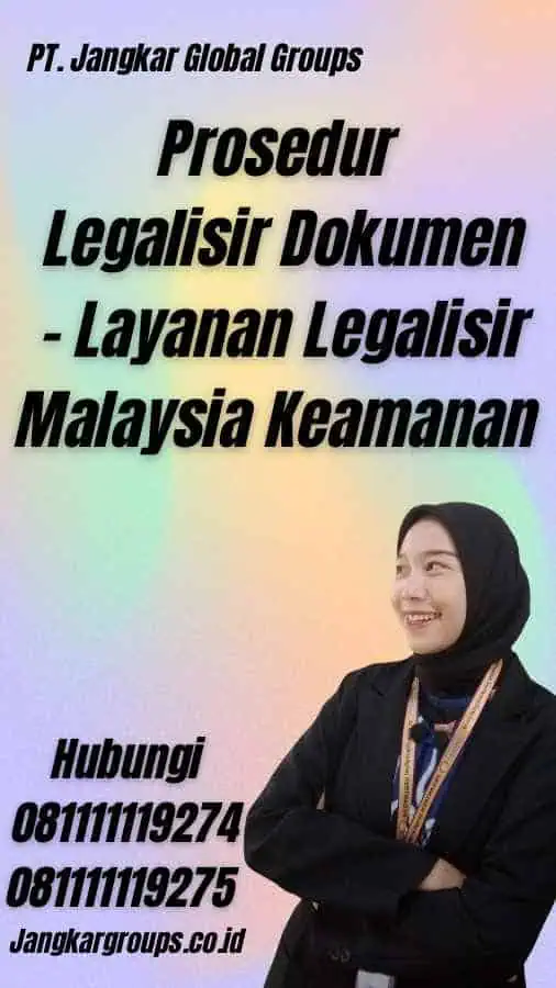 Prosedur Legalisir Dokumen - Layanan Legalisir Malaysia Keamanan